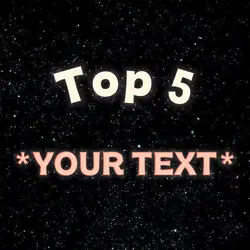 •Top 5• ~Your Text~