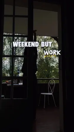 weekend but work