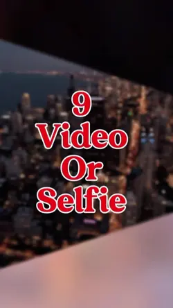 9 vido or selfi