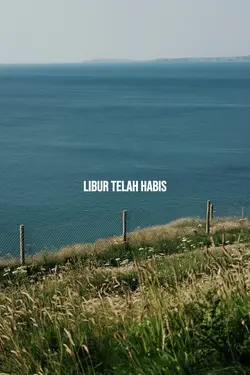 Libur Telah Habis