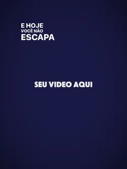 HOJE VOCÊ NÃO ESCAPA