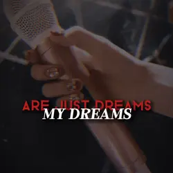 Just Dreams ☹️