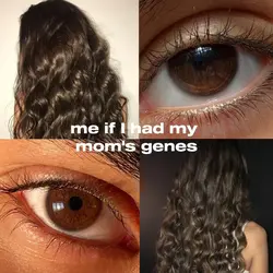 mom's/dad's genes 
