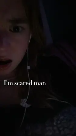 I'm scared man