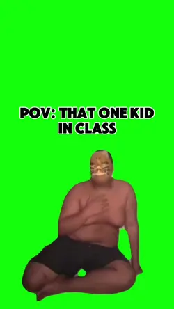 that one kid in clas