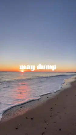 may dump🌅 