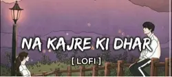 Na Kajre Ki Dhar