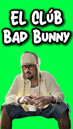 EL CLÚB BAD BUNNY