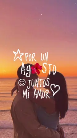 Agosto juntos 🌸✨❤️