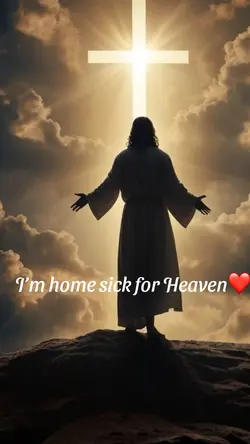 Homesick for Heaven❤️