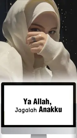 jagalah anakku