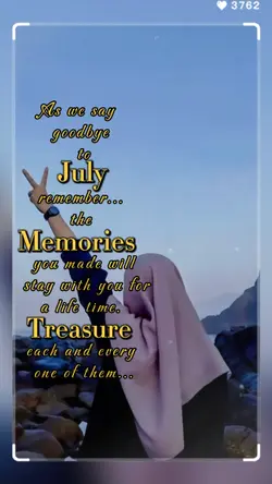 good bye july