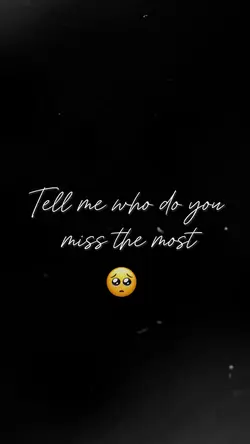 Miss the most 🥺