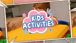 KIDS ACTIVITIES