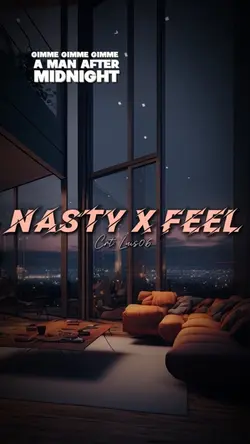 Nasty x feel remix
