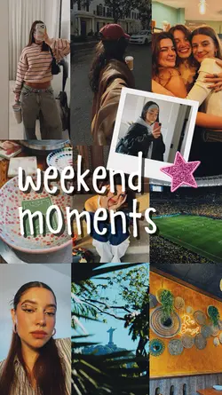 weekend moments