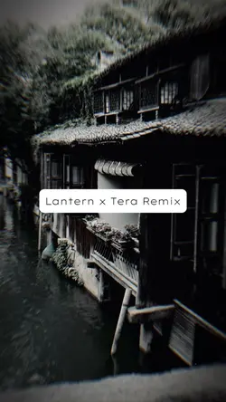 Lantern x Tera Remix