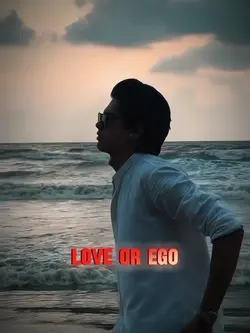 love or ego ?
