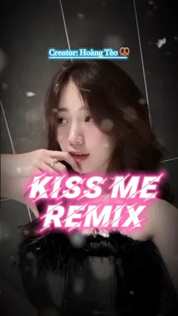 Kiss Me Remix