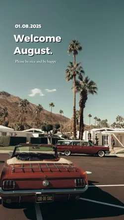 Welcome August