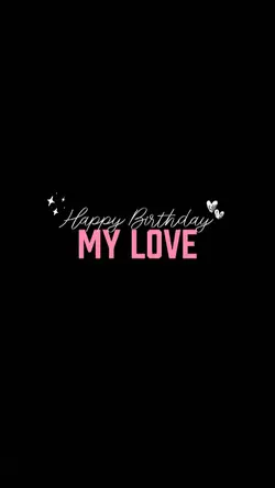 Happy birthday love