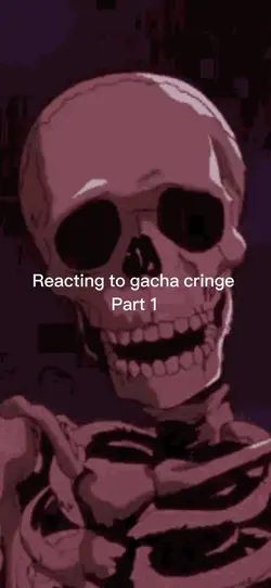 Reacting to gacha 