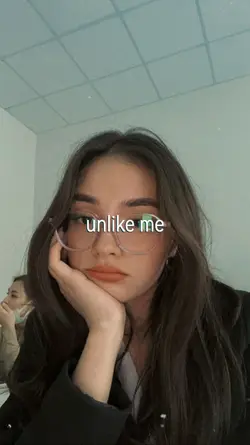 unlike me