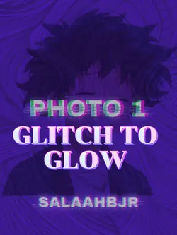 glitch to glow
