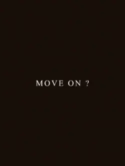 Move on? Nah!