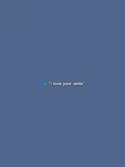 i love your smile