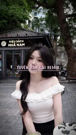 Tuyển Bạn Gái Remix