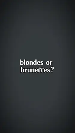 blondes or brunettes