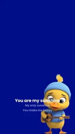 You are my sunshine 