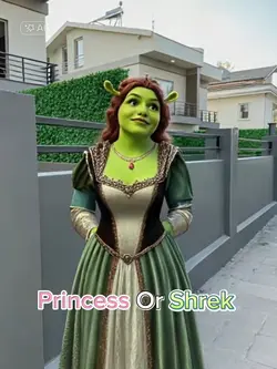 Princess or shrek?