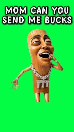 MOM SEND ME BUCKS