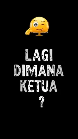 LAGI DIMANA KETUA