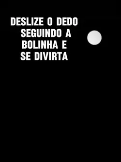deslize o dedo 