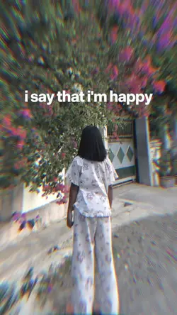 I say that I’m happy