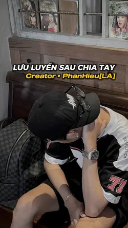 LưuLuyến Sau ChiaTay
