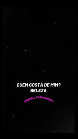 QIEM GOSTA DE MIM? 