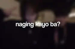 Naging kayo ba?