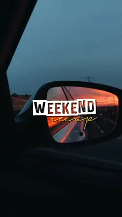 weekend recap