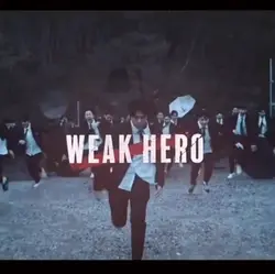weak hero freeedit