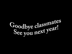 goodbye classmates 
