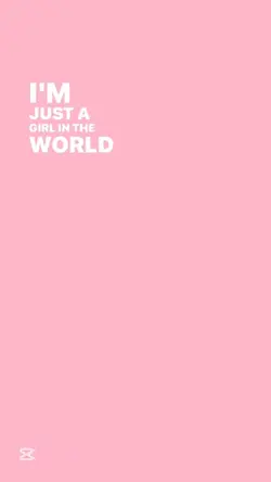 I’m Just A girl