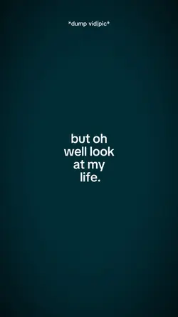 Look at my life