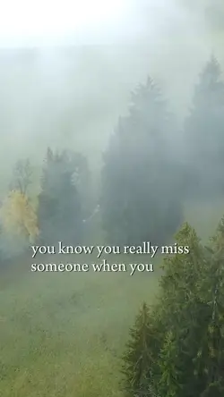 Really miss someone