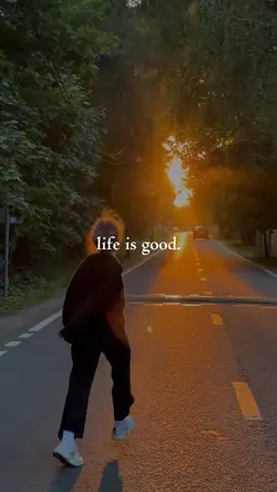 life is good