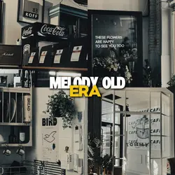 MELODY OLD