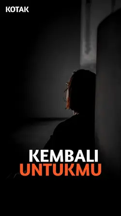 KEMBALI UNTUKMU